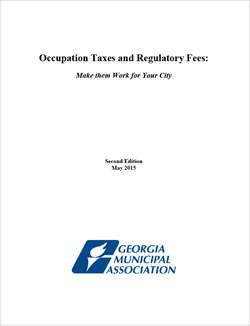 Occupation Taxes and Regulatory Fees: Make Them Work for Your City
